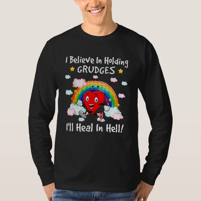 Camiseta I Believe In Holding Grudges I ll Heal In Hell  He (Anverso)