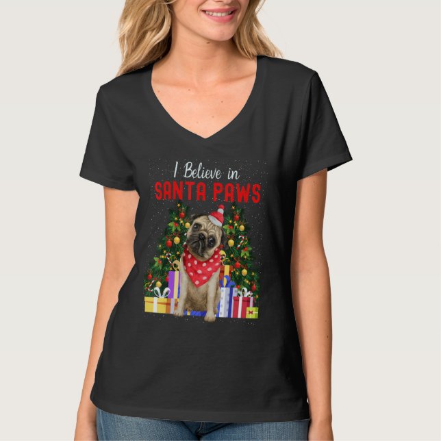Camiseta I Believe In Santa Paws   Pug     Cute Christmas P (Anverso)