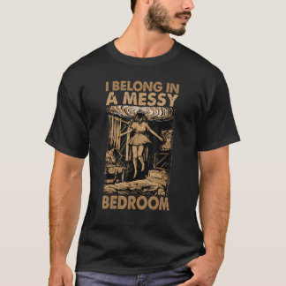 Camiseta I Belong In A Messy Bedroom Family 2