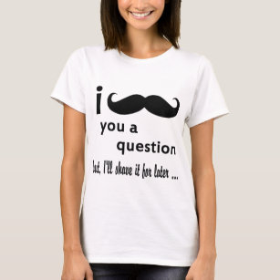 Camiseta I bigote usted una pregunta