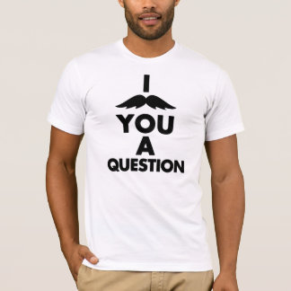 Camiseta I bigote usted una pregunta