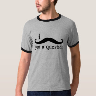 Camiseta I bigote usted una pregunta