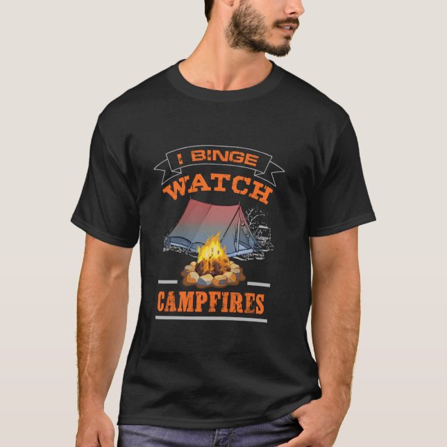 Camiseta I Binge Watch Campfire Hombres Mujeres Chicas (Anverso)