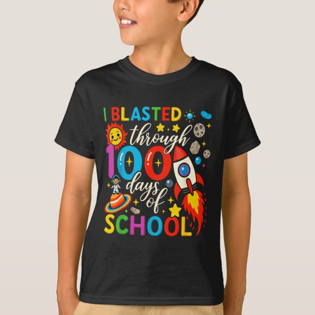 Camiseta I Blasted Through 100 Days Of School Celebration  (Anverso)