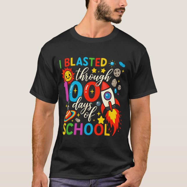 Camiseta I Blasted Through 100 Days Of School Celebration  (Anverso)