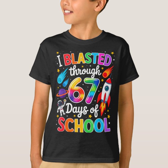 Camiseta I Blasted Through 67 Six Seven Days Of School Spac (Anverso)
