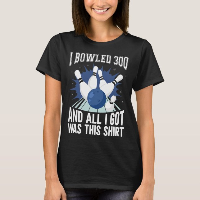 Camiseta I Bowled 300 Bowler (Anverso)