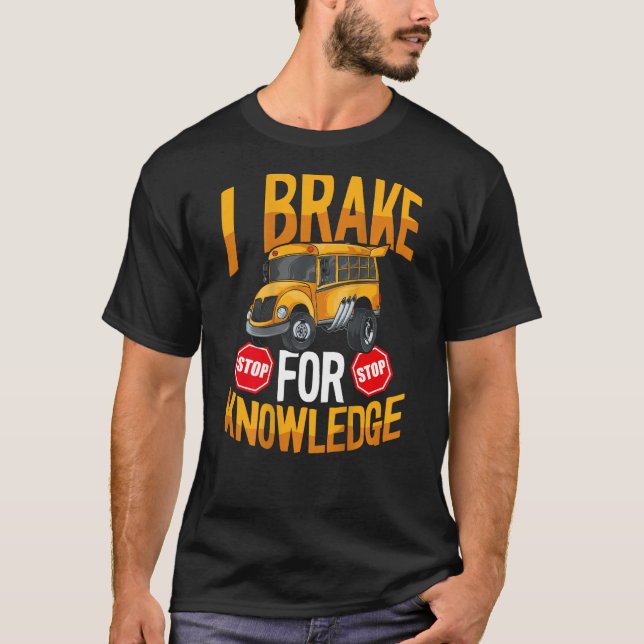 Camiseta I Brake For Knowledge Backprint Bus Driver (Anverso)