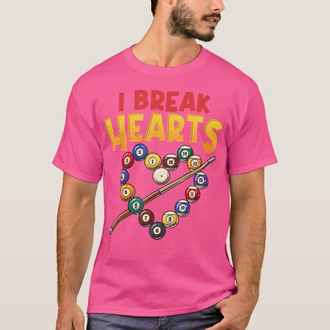 Camiseta I Break Hearts Funny Billiards Player Pool Stick C (Anverso)