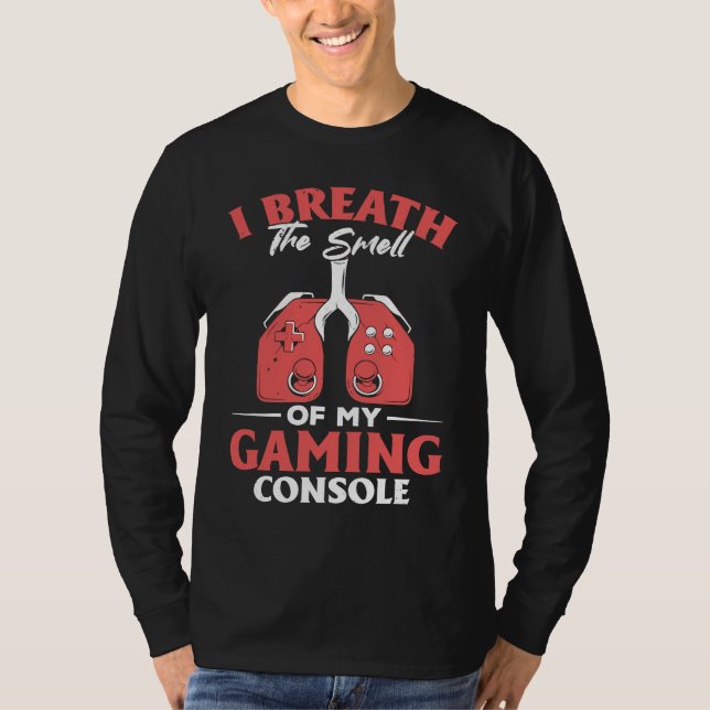 Camiseta I Breath The Smell Of My Gaming Console  Gaming (Anverso)