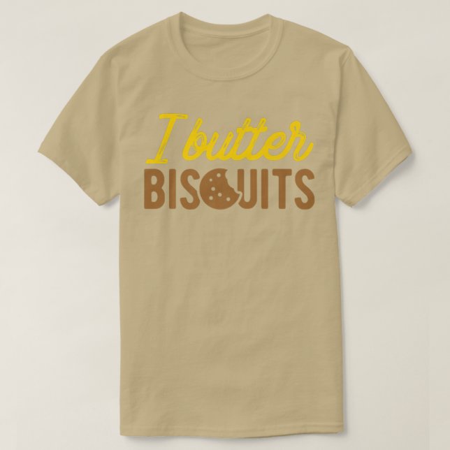 Camiseta I Butter Biscuits Baking Biscuit (Diseño del anverso)