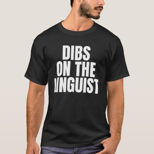 Camiseta I Call Dibs on the Linguist Job Career Work (Anverso)