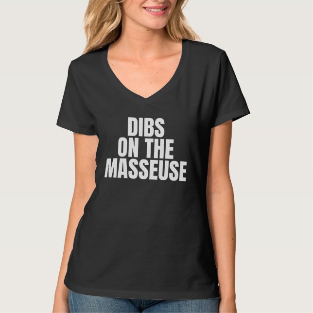 Camiseta I Call Dibs on the Masseuse Job Career Work (Anverso)