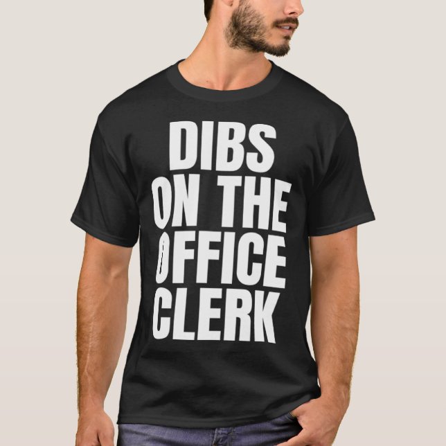 Camiseta I Call Dibs on the Office Clerk Job Career Work (Anverso)