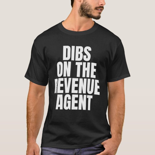 Camiseta I Call Dibs on the Revenue Agent Job Career Work (Anverso)