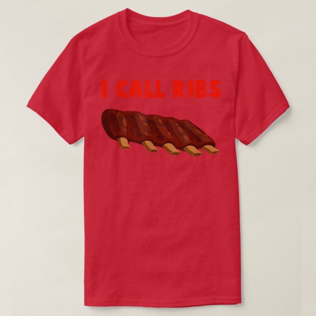 Camiseta I call ribs (on these ribs) - BBQ, barbeucue, pork (Diseño del anverso)