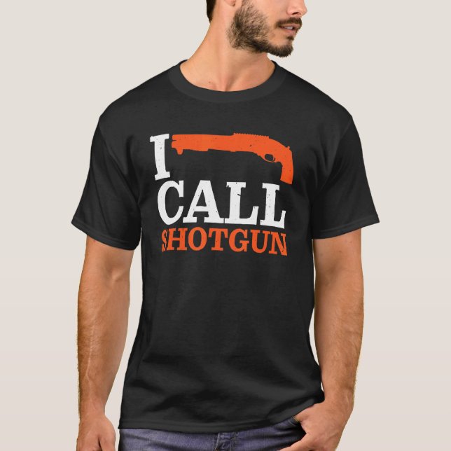Camiseta I Call Shotgun    (Anverso)