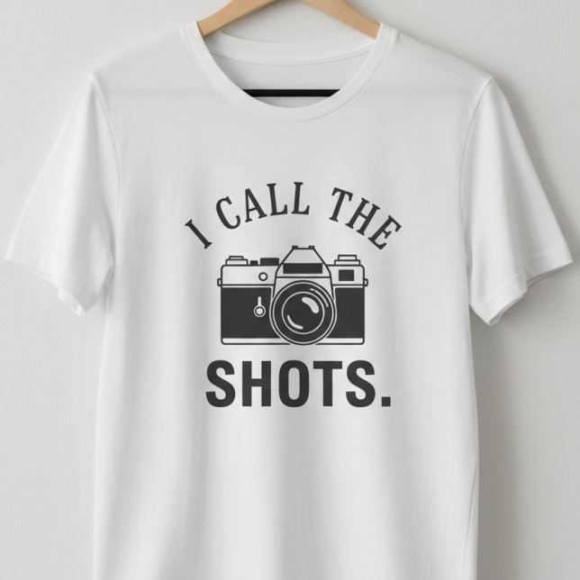 Camiseta I Call The Shots Funny Photographer Quotes - Retro (Subido por el creador)