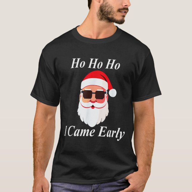 Camiseta I Came Early Ho Christmas Funny Naughty Dirty Raun (Anverso)
