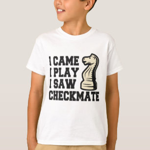 Camiseta I Came I Play I Saw Checkmate Funny Chess PLayer