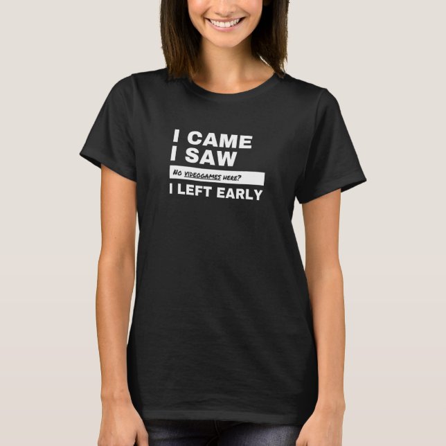Camiseta I Came I Saw I Left Early, Funny Introvert Antisoc (Anverso)