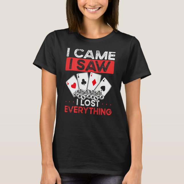 Camiseta I Came I Saw I Lost Everything Backprint Casino (Anverso)