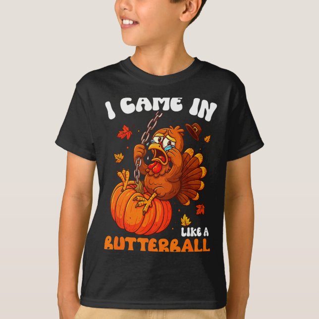 Camiseta I Came In Like A Butterball Funny Happy Thanksgivi (Anverso)