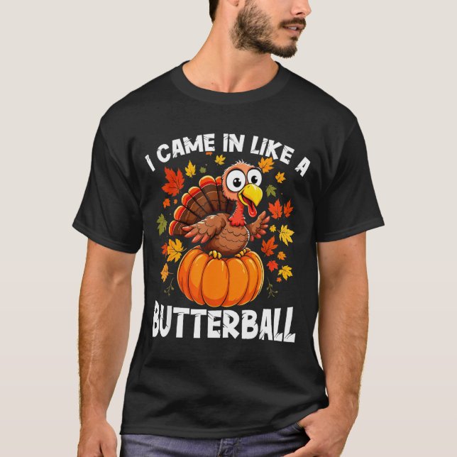 Camiseta I Came In Like A Butterball Funny Harvest Day Men  (Anverso)