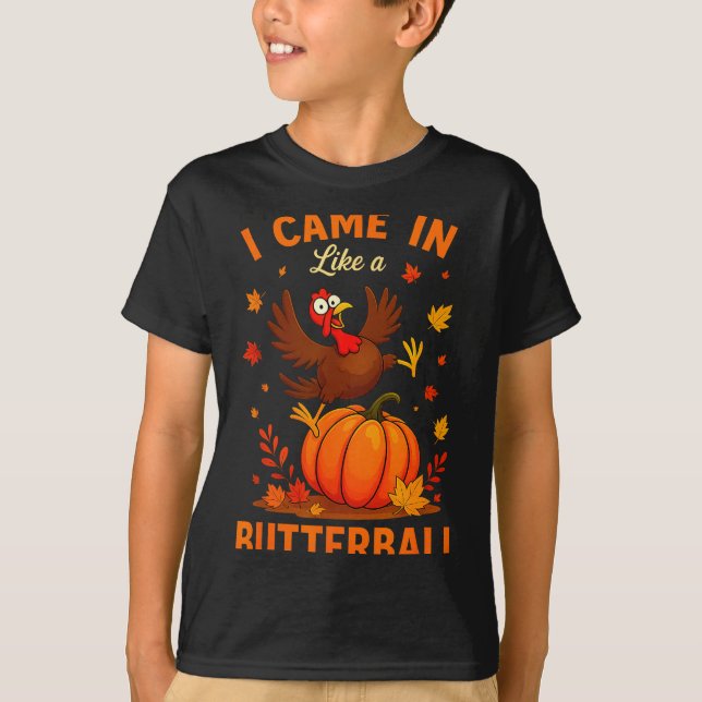 Camiseta I Came In Like A Butterball Funny Thanksgiving Fam (Anverso)
