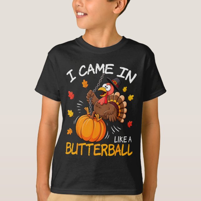 Camiseta I Came In Like A Butterball Funny Turkey Thanksgiv (Anverso)