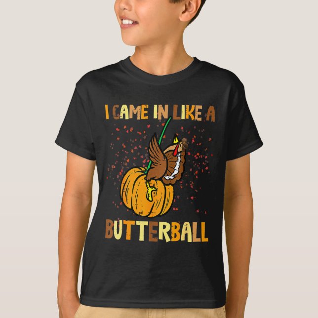 Camiseta I Came In Like A Butterball Thanksgiving Turkey Wo (Anverso)