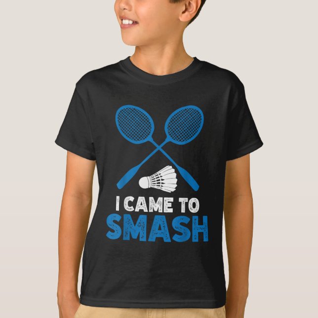 Camiseta I Came To Smash Funny Badminton Mom Dad  (Anverso)