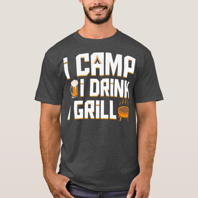 Camiseta I Camp I Bebe I Grill Coo Camping Cerveza Bbq Rega (Anverso)