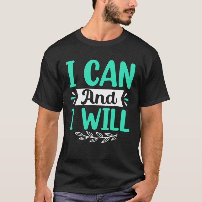 Camiseta I Can And I Will (Anverso)