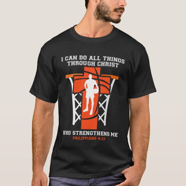 Camiseta I Can Do All Things Through Christ Basketball Chri (Anverso)