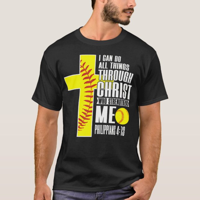 Camiseta I Can Do All Things Through Christ Softball Christ (Anverso)