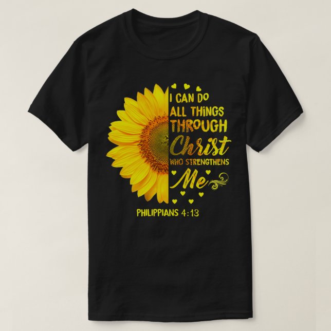 Camiseta I Can Do All Things Through Christ  Sunflower Reli (Diseño del anverso)