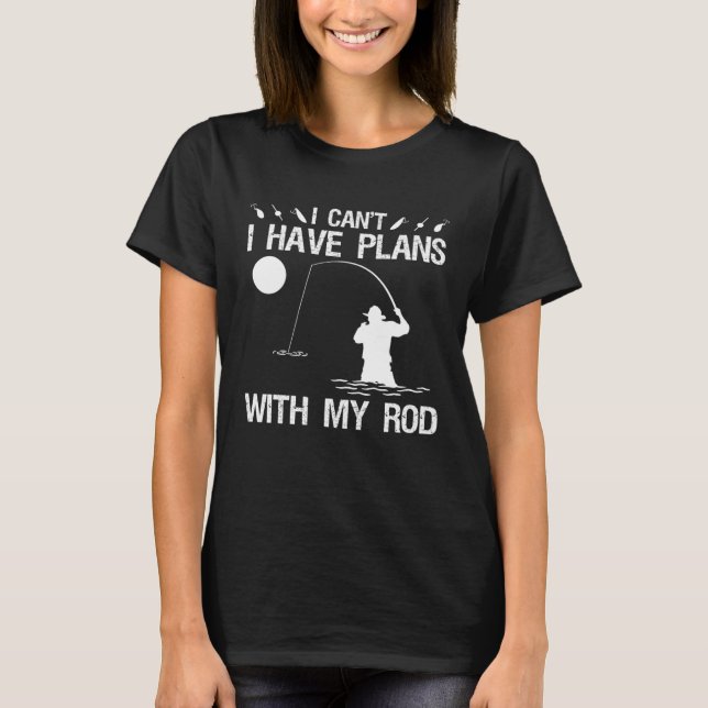 Camiseta I Can I Have Plans With My Rod Night Fishing (Anverso)