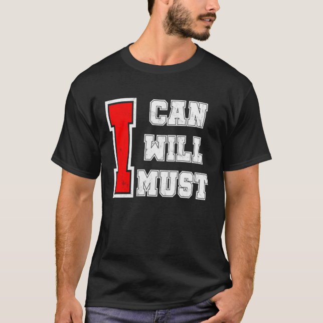 Camiseta I Can I Will I Must Success Motivational Workout (Anverso)