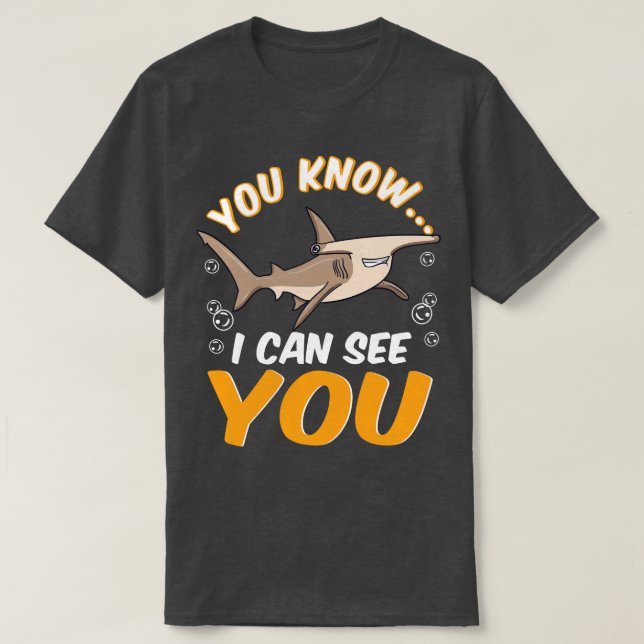 Camiseta I Can See YouFunny Deep Sea Diving Hammerhead Shar (Diseño del anverso)