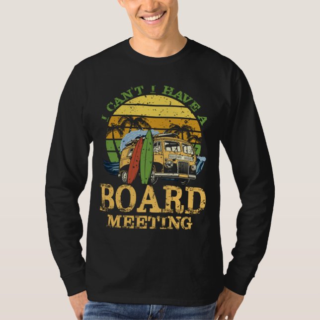 Camiseta I can t i have a board meeting sun & chill beach (Anverso)