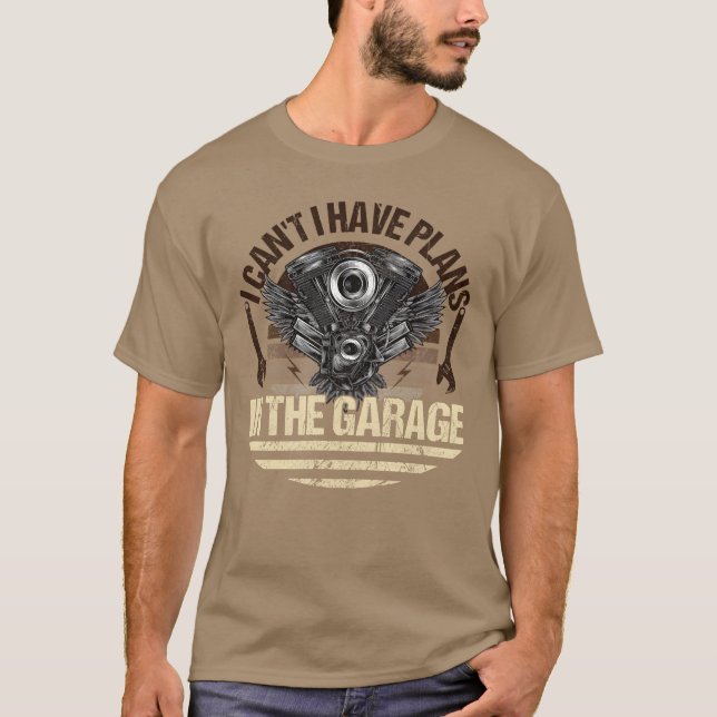 Camiseta I Can t I Have Plans Inhe Garage Car Mechanic vint (Anverso)