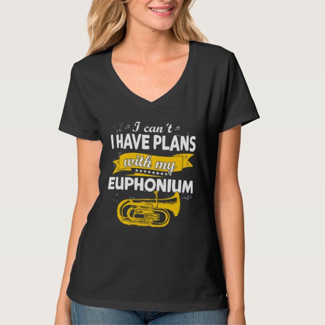 Camiseta I can´t I have plans with my Euphonium  brass Inst (Anverso)