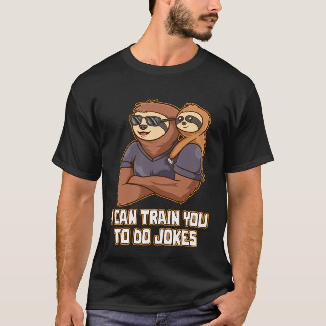 Camiseta I Can Train You To Do Jokes Pun Dad Gag Daddy (Anverso)