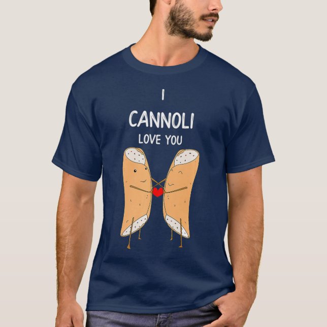 Camiseta I Cannoli Love Funny Italiano Pastry Romantic Pun (Anverso)