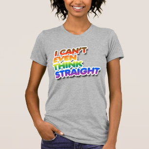 Camiseta I can't even think straight