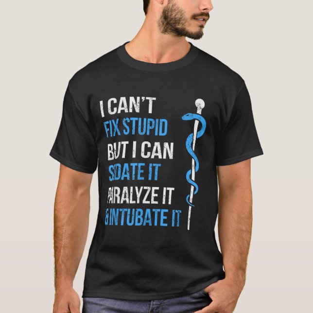 Camiseta I Cant Fix Stud But I Can Sedate It Sarcasm Ems Me (Anverso)