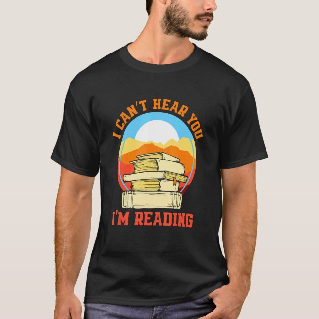 Camiseta I Can't Hear You I'M Reading  Bookworm (Anverso)