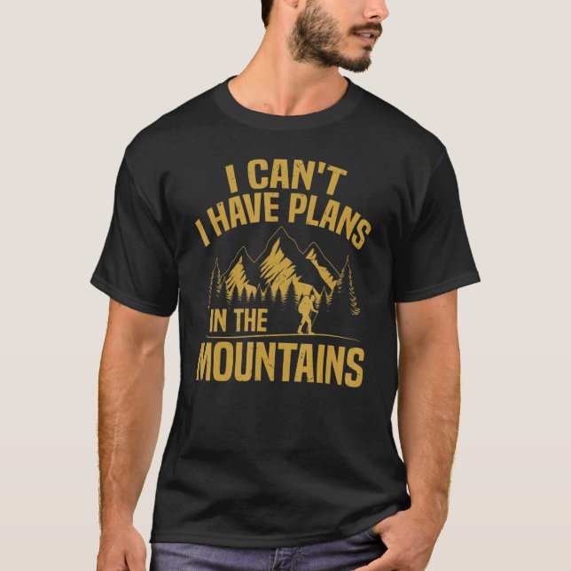 Camiseta   I Can't I Have Plans In The Mountains Hiking   (Anverso)