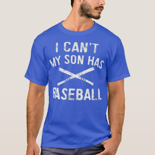 Camiseta I Cant My Son Has Baseball Baseball Player Parent